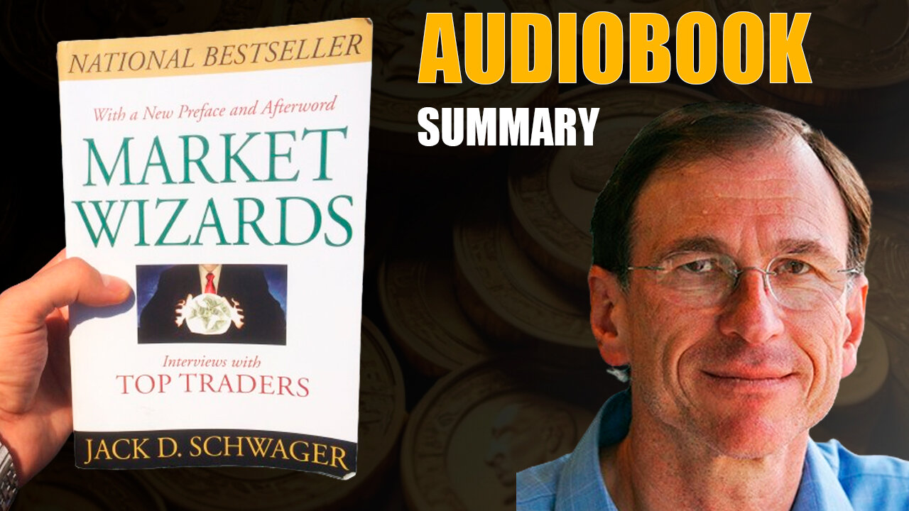 Market Wizards AudioBook Summary by Jack D. Schwager