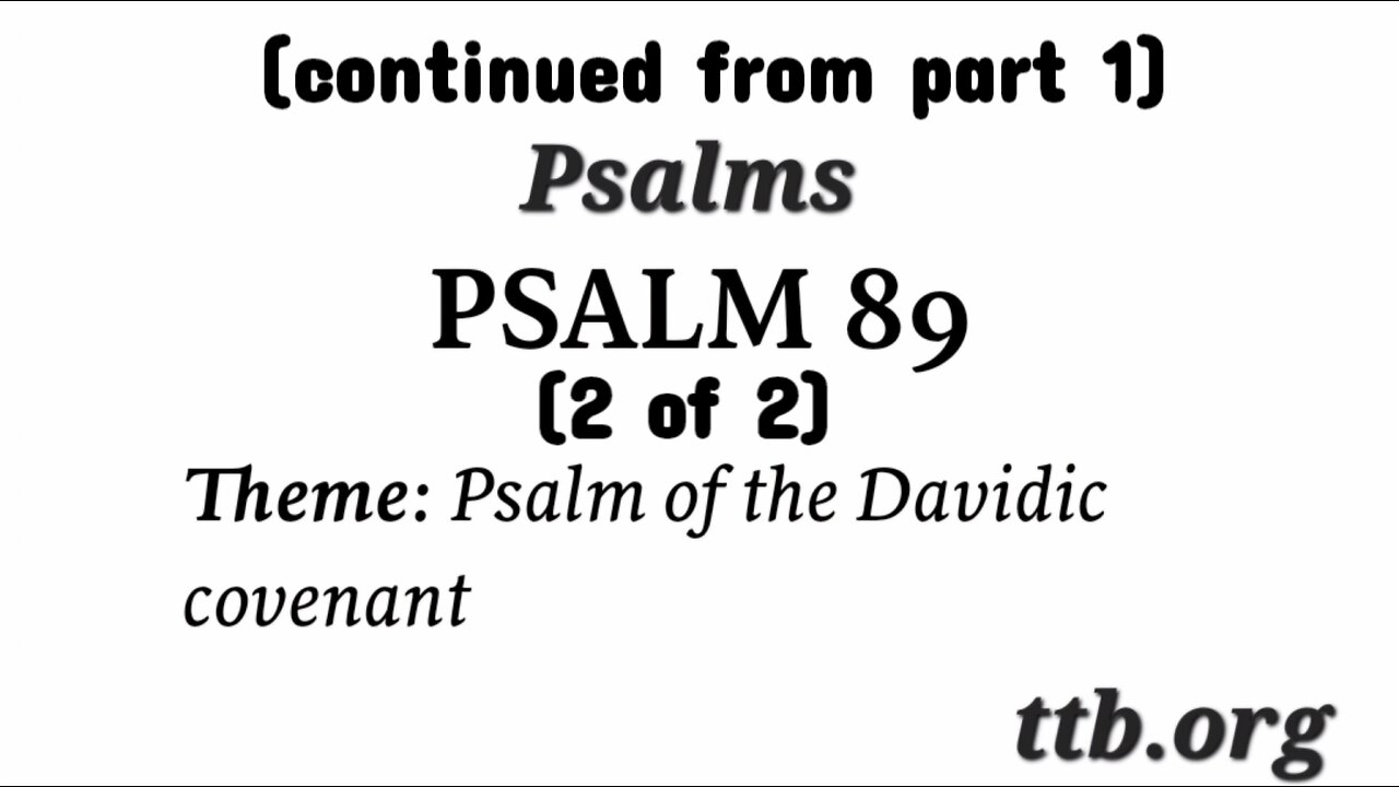 Psalm Chapter 89 (Bible Study) (2 of 2)