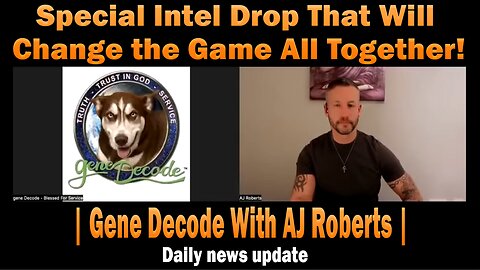 Special Intel Drop That Will Change the Game All Together! | Gene Decode With AJ Roberts | Daily news update.