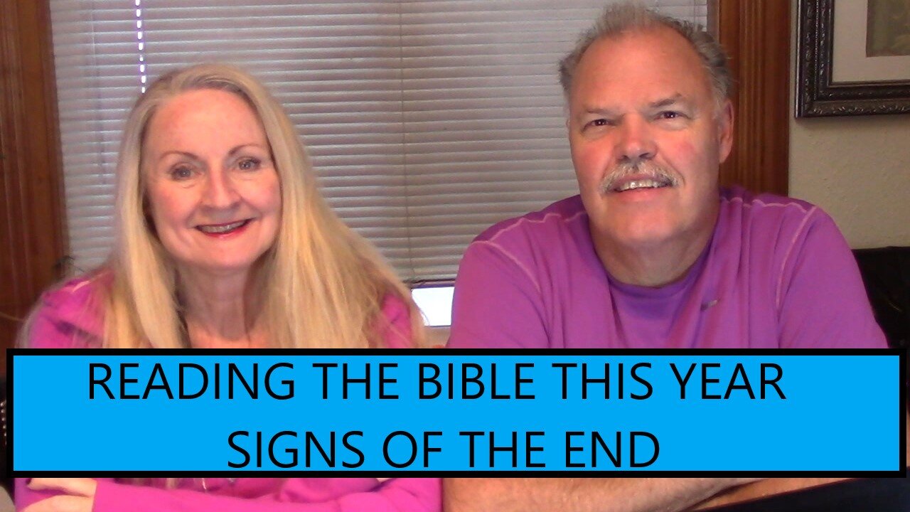 READING THE BIBLE - SIGNS OF THE END