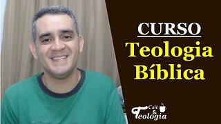 Teologia Bíblica: Curso Online