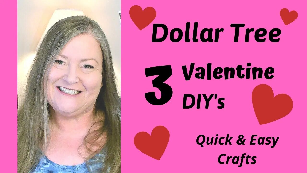 3 Valentine DIY's ~ Dollar Tree Valentine DIY's ~ Quick & Easy Valentine Crafts