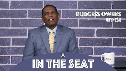 In The Seat with Rep. Burgess Owens
