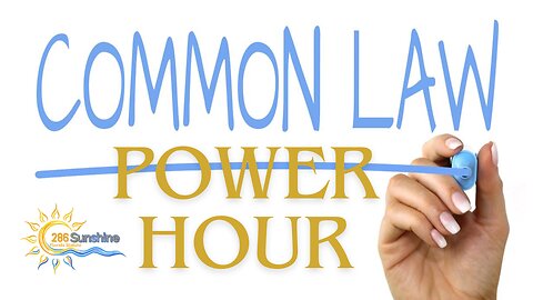 Common Law Power Hour Ep 1.4