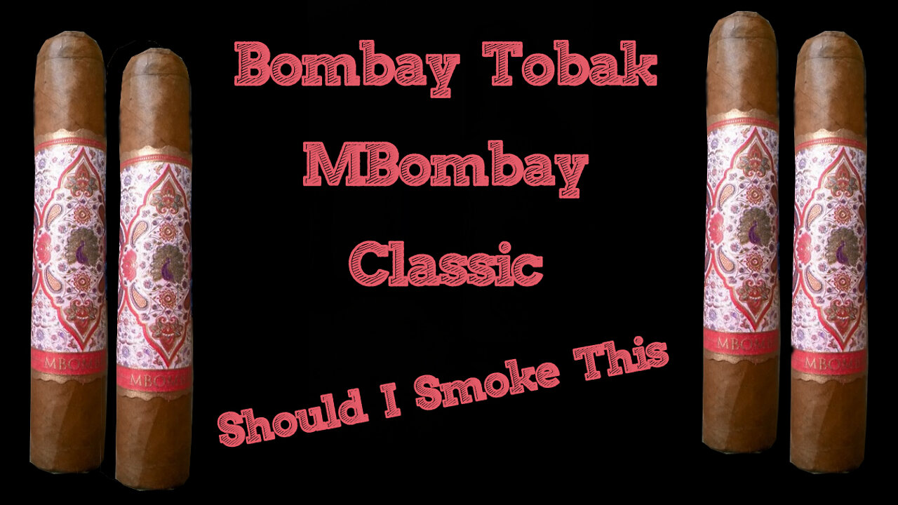 60 SECOND CIGAR REVIEW - Bombay Tobak MBombay Classic