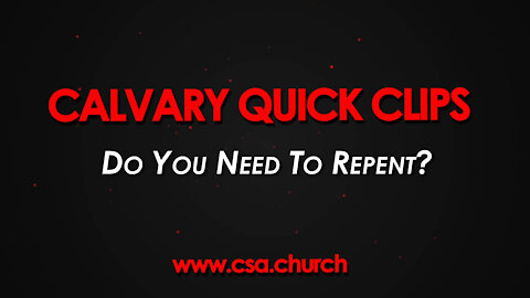 Do You Need To Repent?