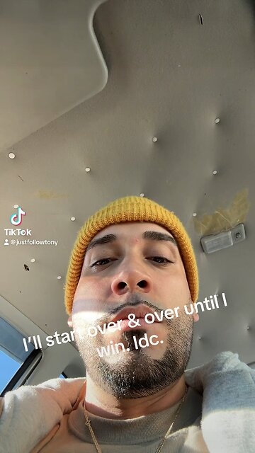 I’ll start over & over until I win Idc!