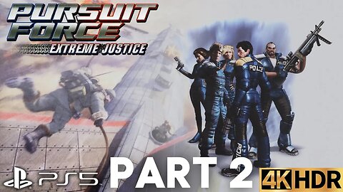 Pursuit Force: Extreme Justice Gameplay Walkthrough Part 2 | PS5 | 4K HDR (No Commentary Gaming)