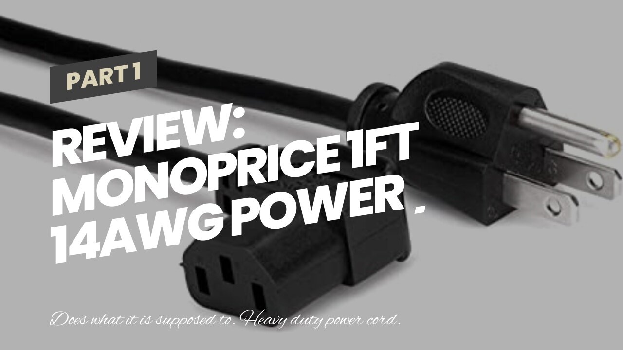 Review: Monoprice 1ft 14AWG Power Cord Cable w/ 3 Conductor PC Power Connector Socket (C13/5-15...