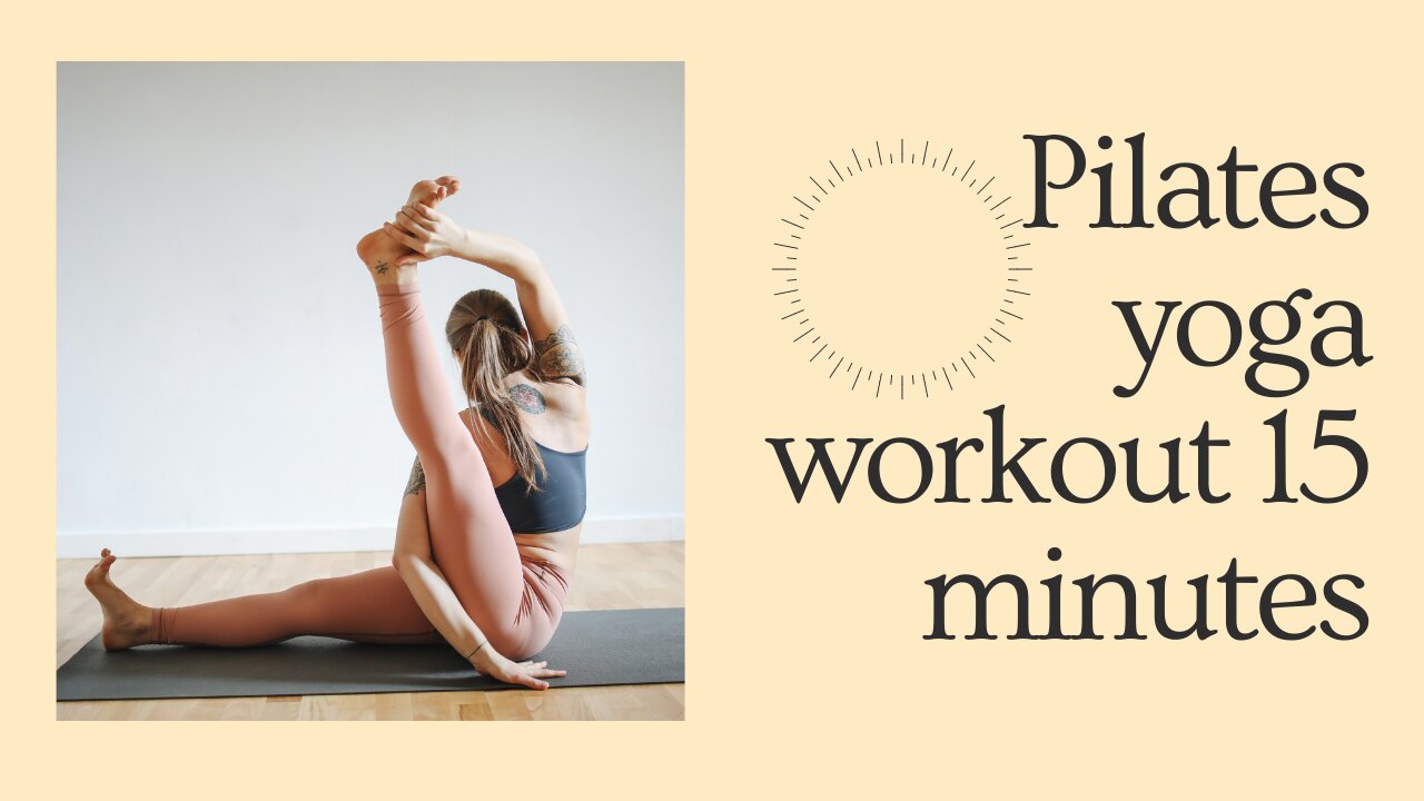 Pilates yoga workout 15 minutes