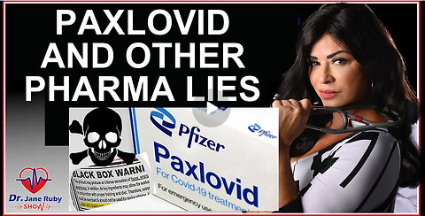 PAXLOVID AND OTHER PHARMA LIES