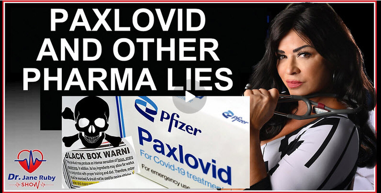 PAXLOVID AND OTHER PHARMA LIES