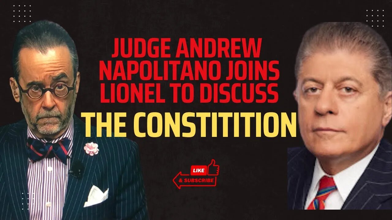 Lionel Joins Judge Andrew Napolitano to Discuss the Constitution