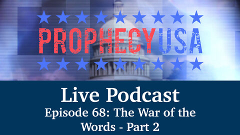 Live Podcast Ep. 68 - The War of the Words - Part 2