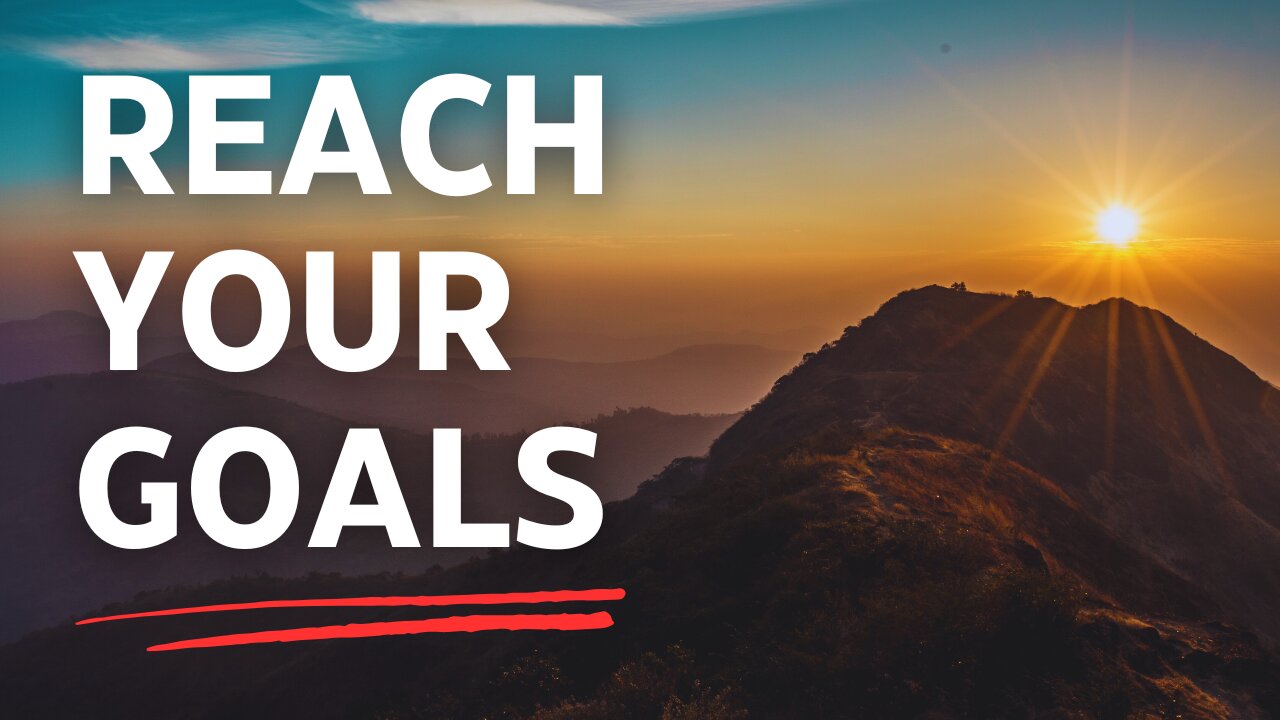 Reach Your Goals - Short Motivational Speech