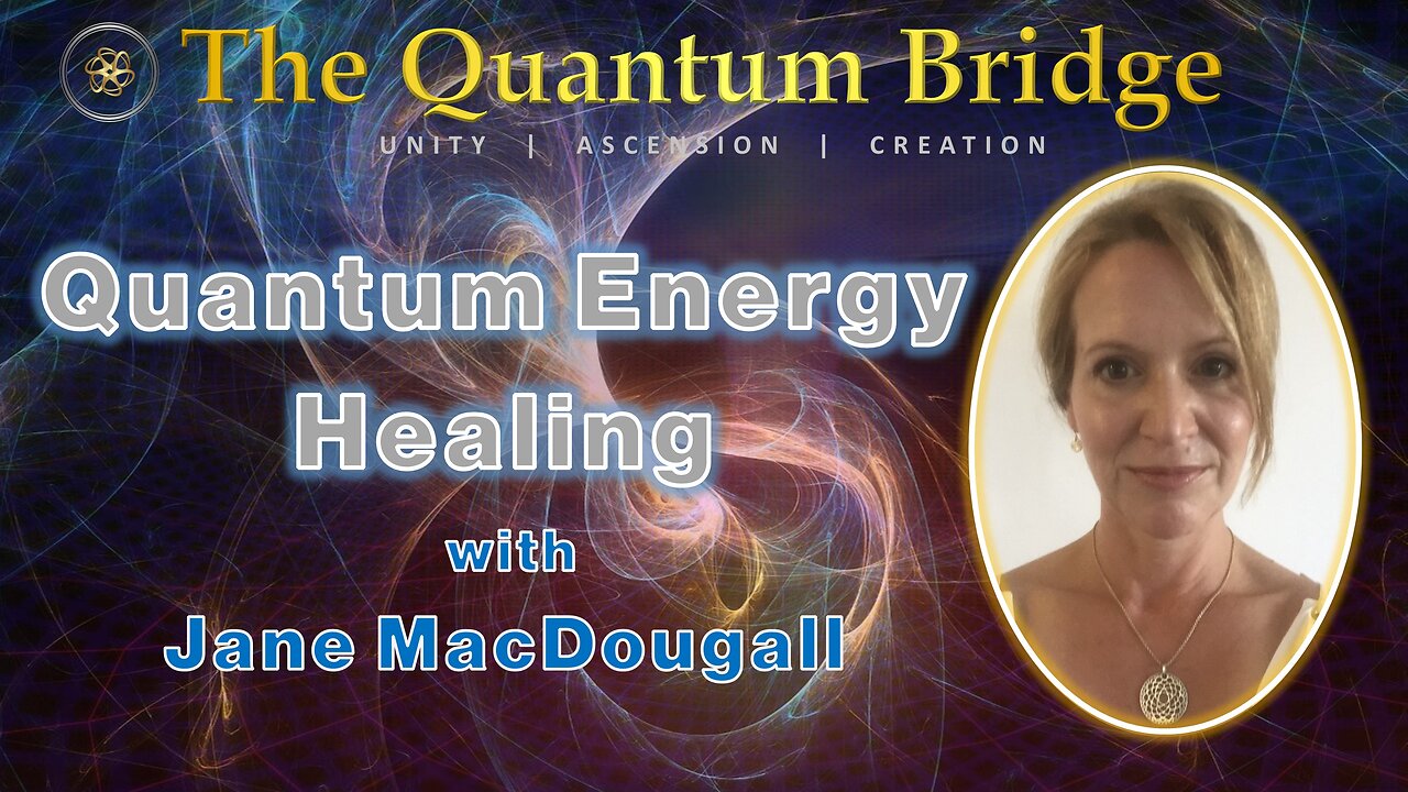 Quantum Energy Healing With Jane MacDougall