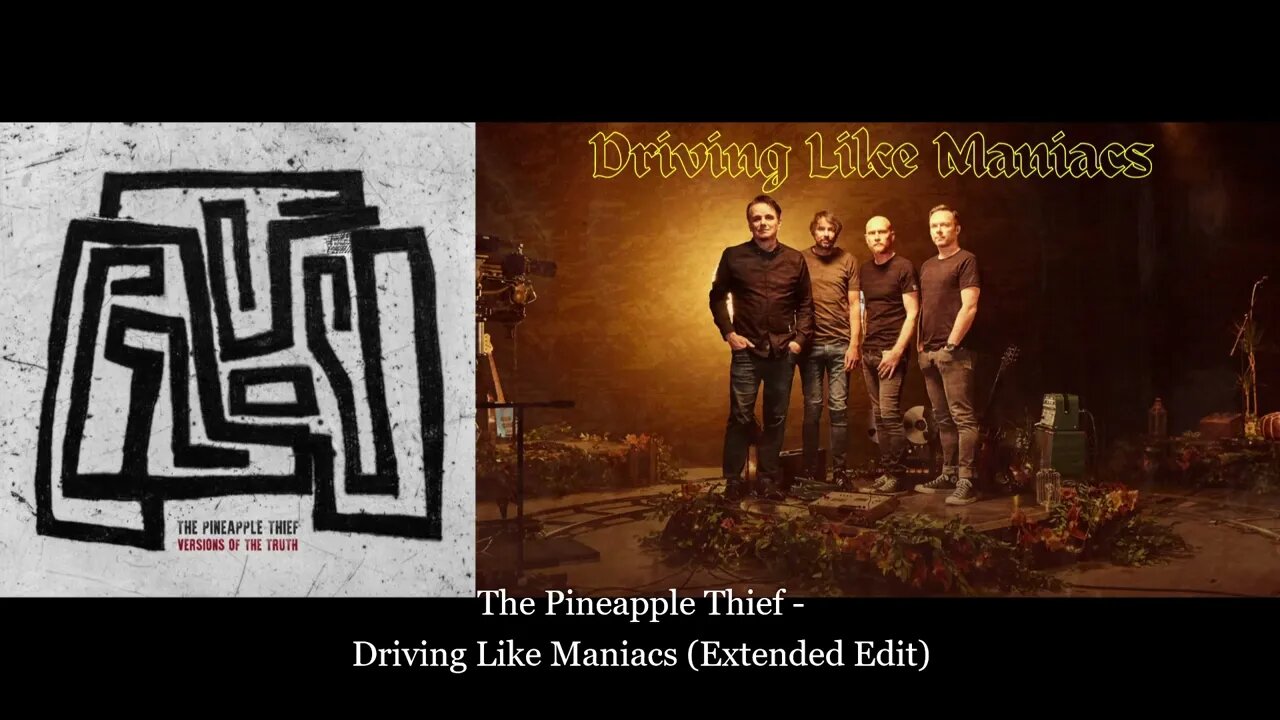 The Pineapple Thief - Driving Like Maniacs (Extended Edit)