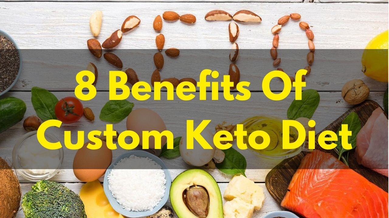 Benefits Of A Keto Diet | 8 Benefits Of Custom Keto Diet | JohnIV