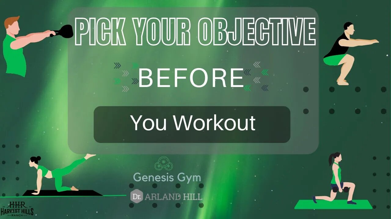 Pick Your Objective Before You Workout