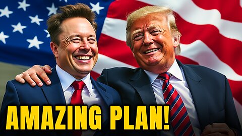 Elon Musk and Trump's Hidden Game Plan