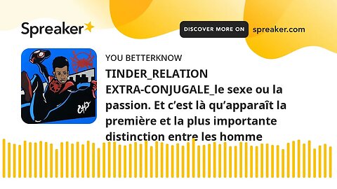 TINDER_RELATION EXTRA-CONJUGALE_le sexe ou la passion. Et c’est là qu’apparaît la première et la plu