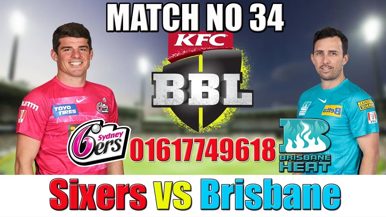 Brisbane Heat vs Sydney Sixers match prediction , 34th match prediction , bbl today match prediction