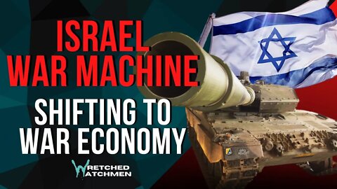 Israel War Machine: Shifting To War Economy