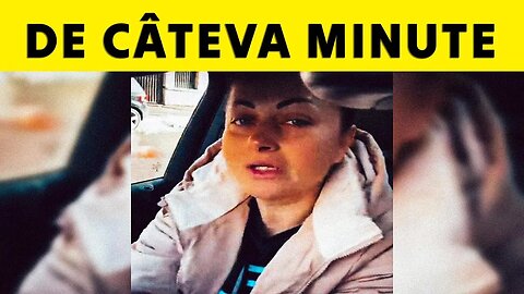🔴 DE CÂTEVA MINUTE