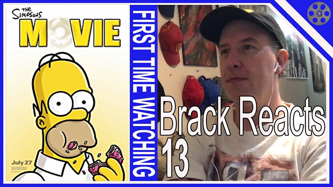 Brack Reacts #13 - The Simpsons Movie