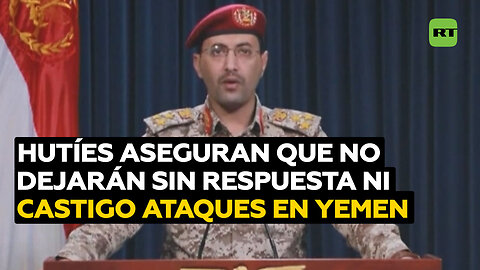 Yemen promete no dejar "sin respuesta ni castigo" los ataques de EE.UU. y el Reino Unido