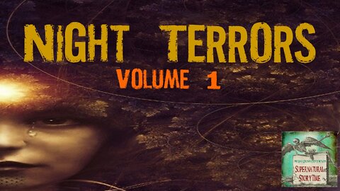 Night Terrors | Volume 1 | Supernatural StoryTime E221