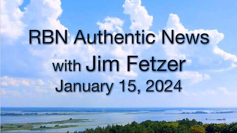 RBN Authentic News (15 January 2024)
