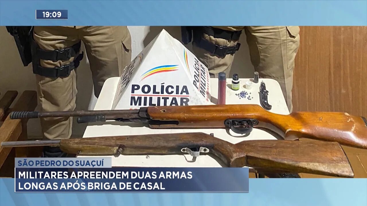 São Pedro do Suaçuí: Militares Apreendem Duas Armas Longas após Briga de Casal.