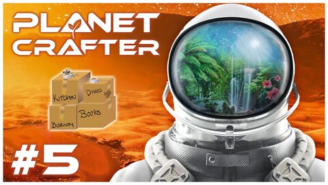 Moving Day! [The Planet Crafter: Prologue]