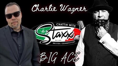 BIG ACE Charlie Wagner Chattin with Staxx Show