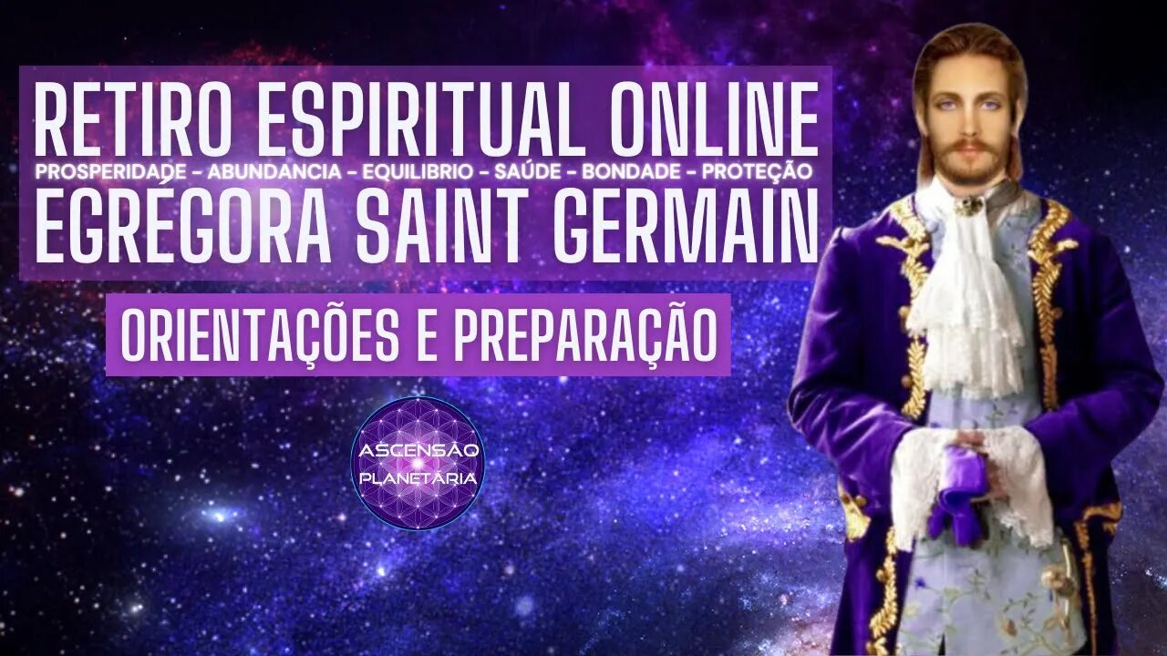 Orientação e Preparação - Retiro Espiritual Online - Saint Germain