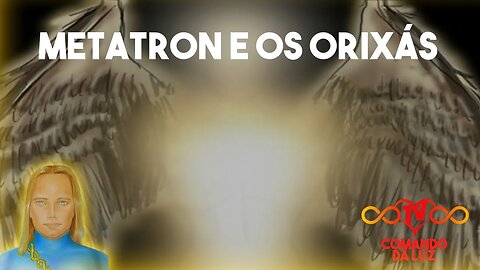 Qual Orixá Representa Metatron!