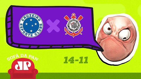 Sofá da pan - Cruzeiro X Corinthians - 14/11/18
