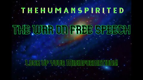 The Human Spirited Podcast: The War on Free Speech