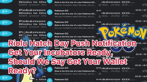 Riolu Hatch Day Push Notification Get Your Incubators Ready, Should We Say Get Your Wallet Ready?