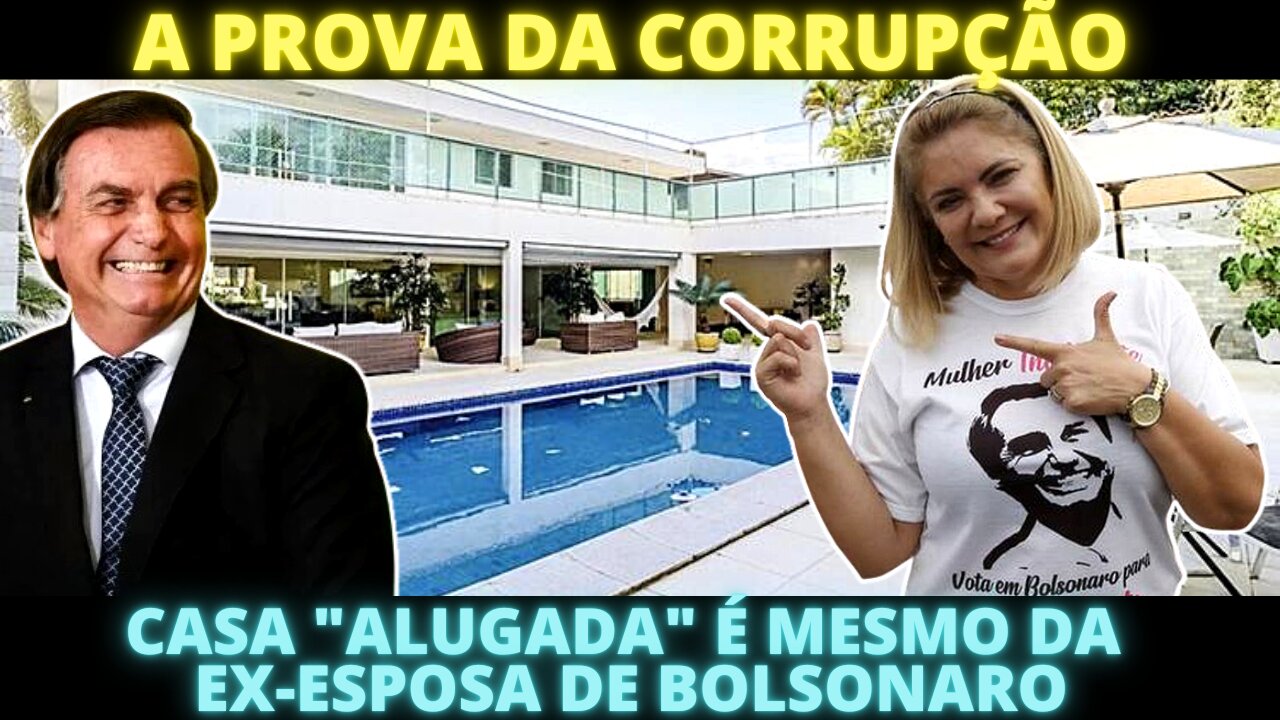 APARECEU A PROVA - Ex-esposa de Bolsonaro é dona de mansão no DF