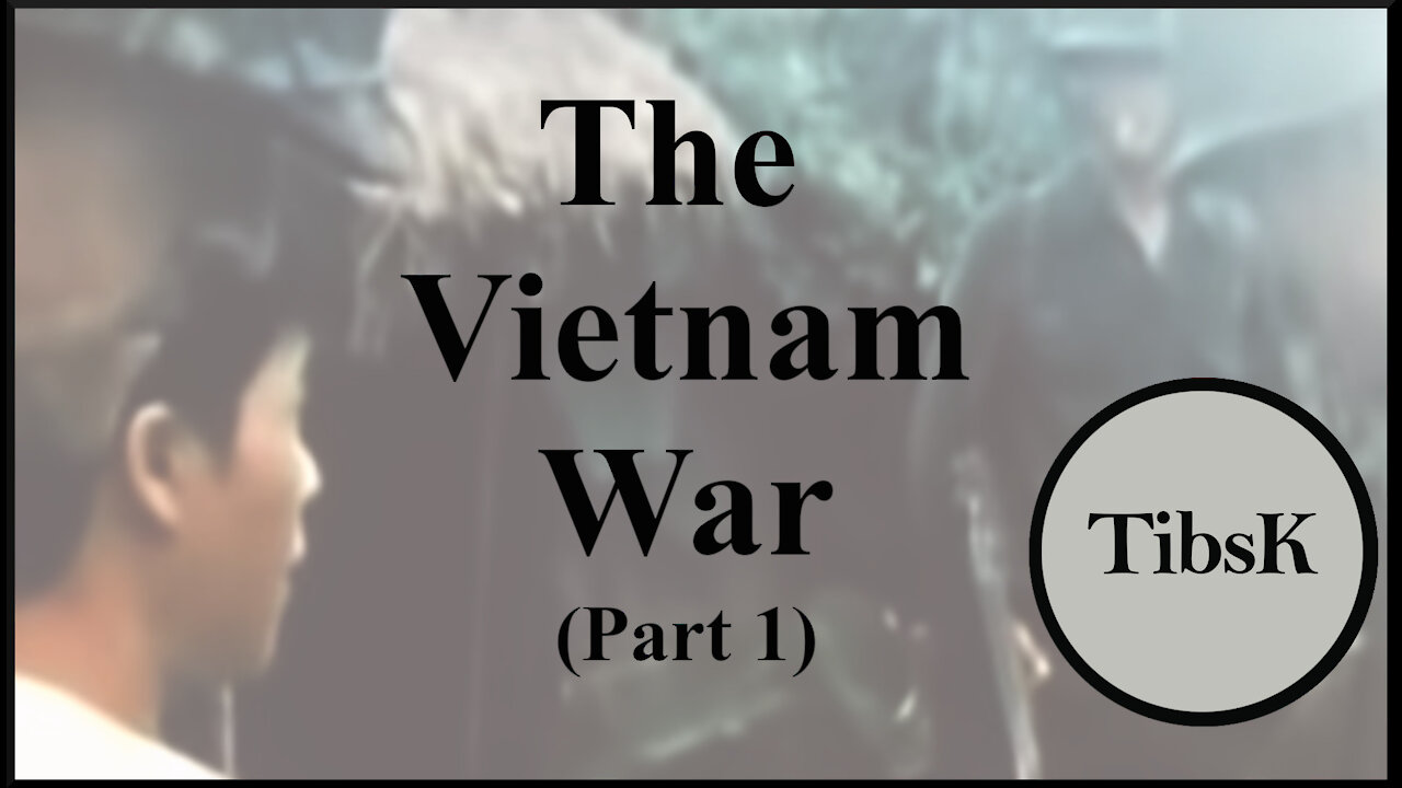 The Vietnam War - Part 1