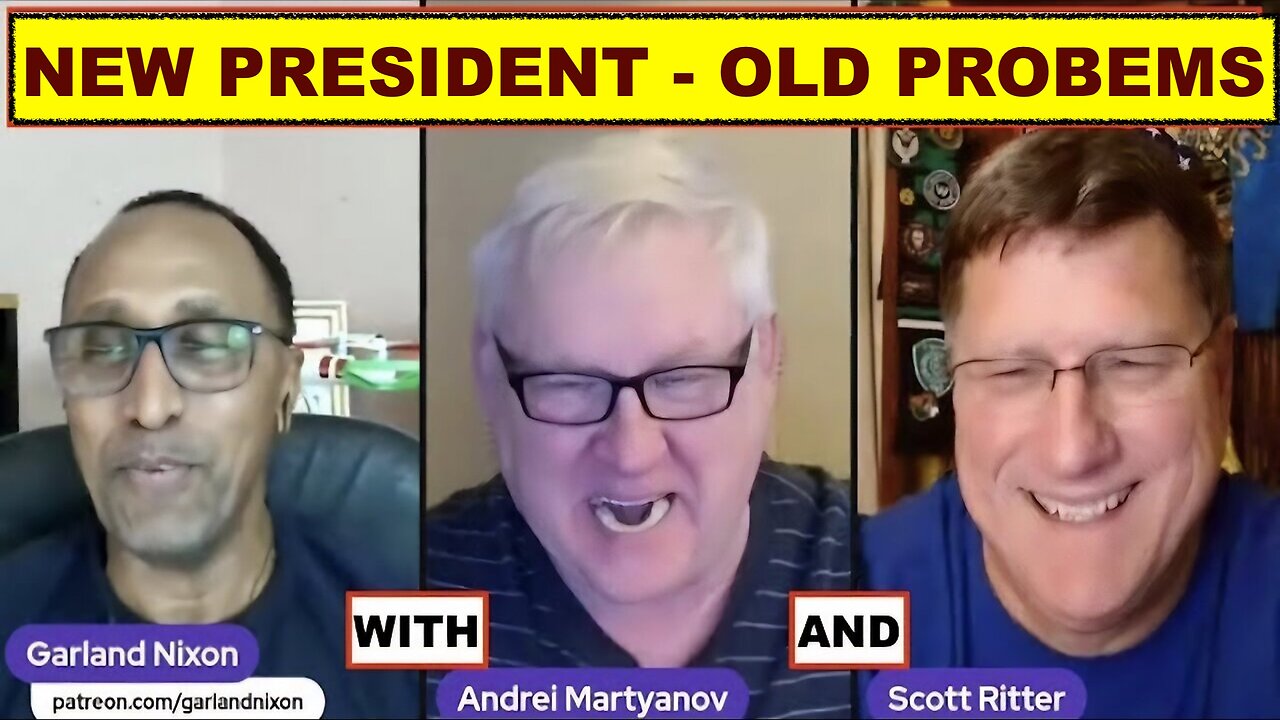 NEW PRESIDENT - OLD PROBLEMS - WITH SCOTT RITTER AND ANDREI MARTYANOV