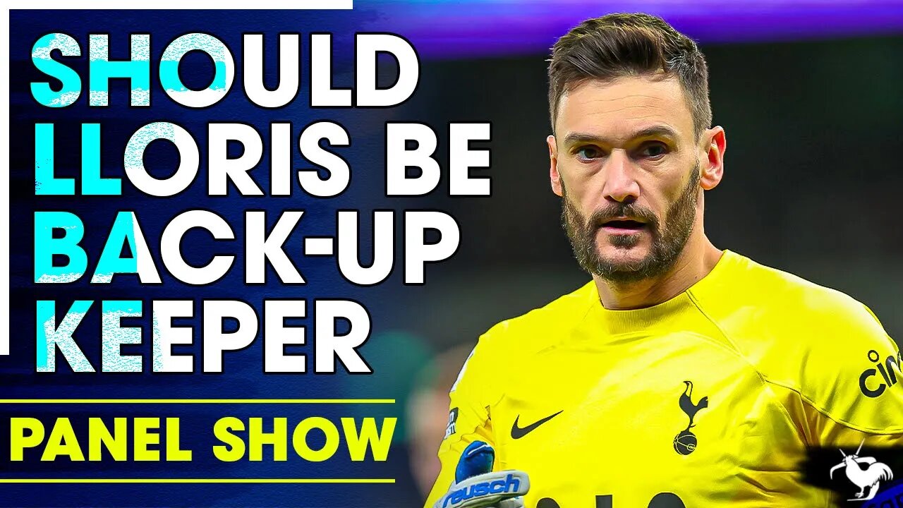 Should Hugo Lloris Be Our Backup Keeper? @TottenhamAwayTV @SonnyTalksSpurs [PANEL CLIPS]