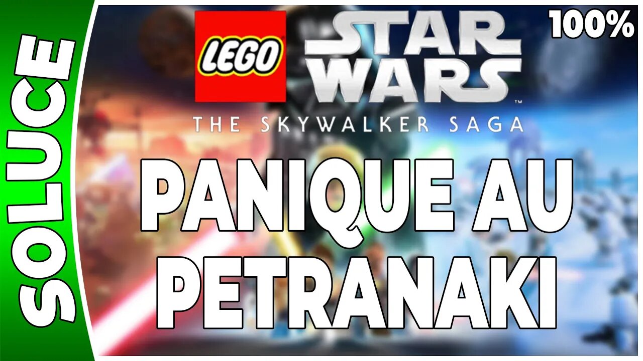 LEGO Star Wars : La Saga Skywalker - PANIQUE AU PETRANAKI - 100% - Minikits et défis [FR] [PS5]