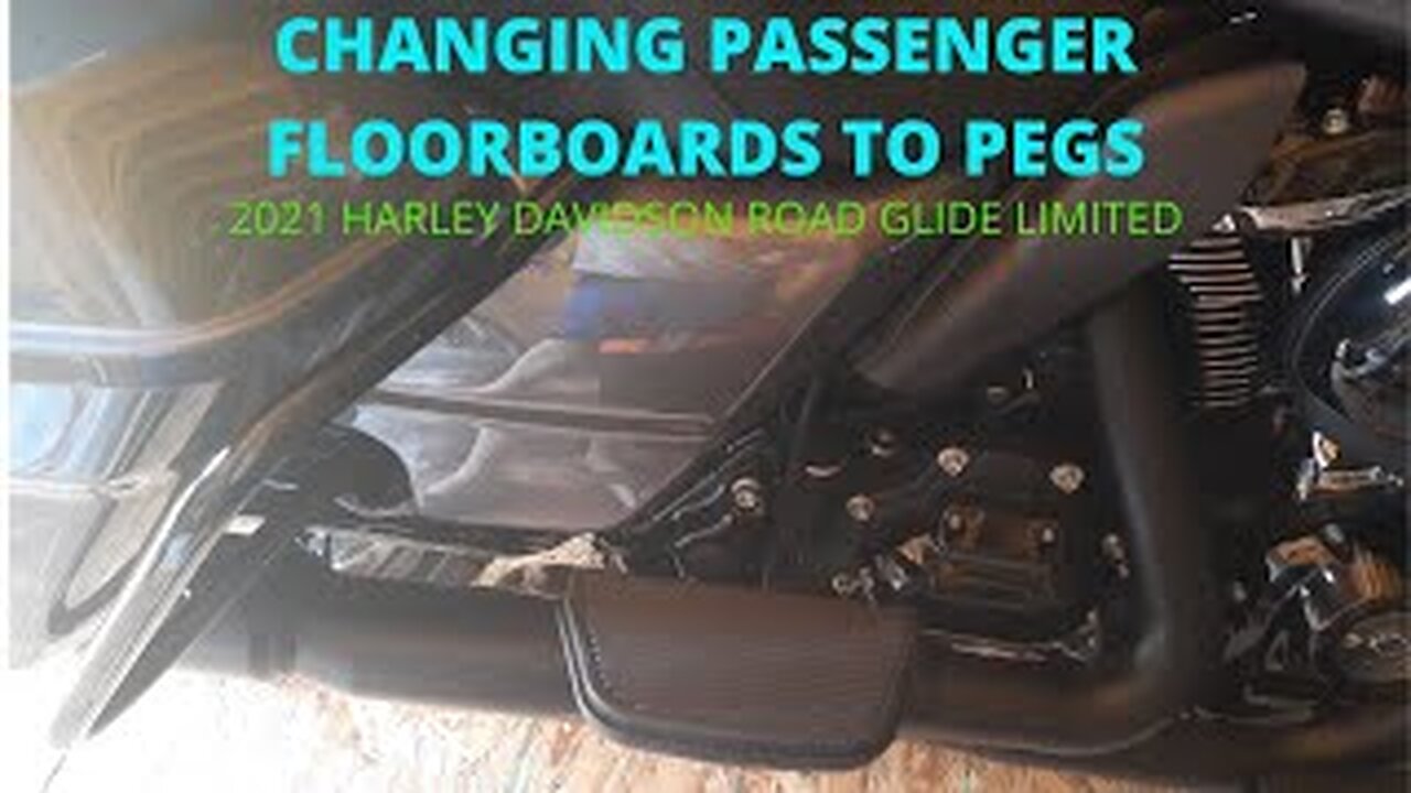 Changing passenger floorboards to pegs on my 2021 Harley Davidson Road Glide Limited