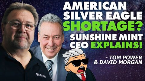 American Silver Eagle Shortage? Sunshine Mint CEO Explains - Tom Power & David Morgan
