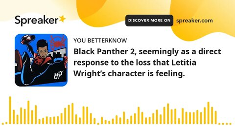 Black Panther 2, seemingly as a direct response to the loss that Letitia Wright’s character is feeli