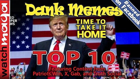Time to Take it Home: TOP 10 MEMES