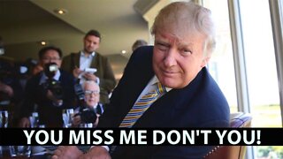 Are you missing President Trump yet?